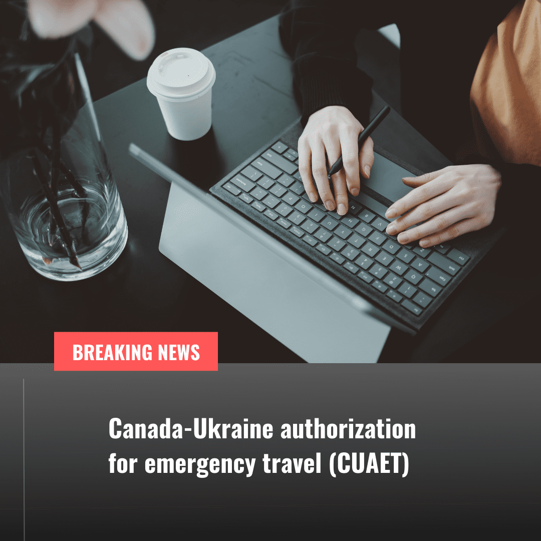 Canada-Ukraine authorization for emergency travel (CUAET)